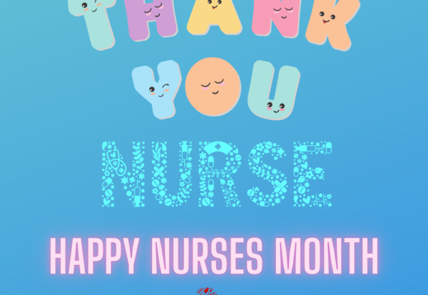 Thank You Nurses – Happy Nurses Month